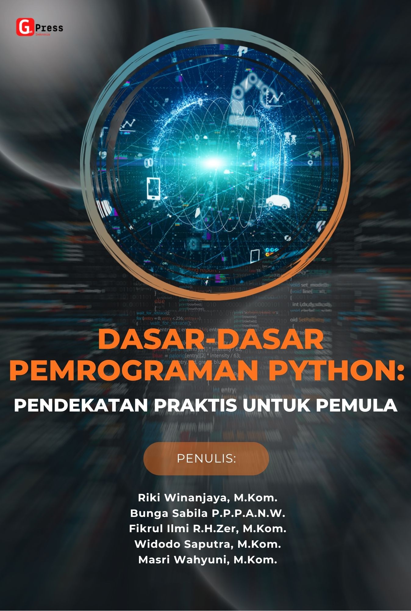 Dasar-Dasar Pemrograman Python: Pendekatan Praktis Untuk Pemula